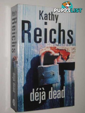 Deja Dead  - Reichs Kathy - 2005