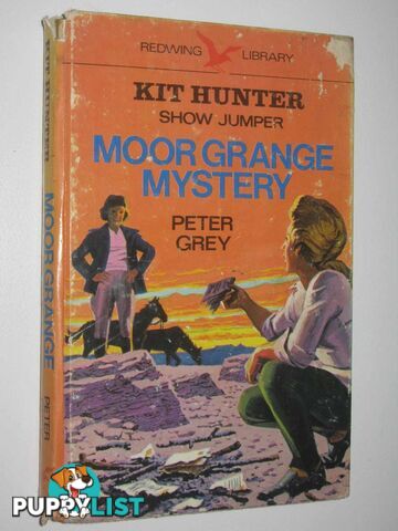 Moorgrange Mystery - Kit Hunter Show Jumper Series #6  - Grey Peter - 1973