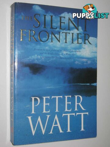 The Silent Frontier  - Watt Peter - 2006