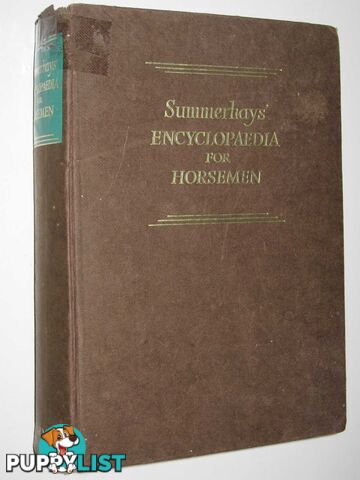 Summerhays' Encyclopedia for Horsemen  - Summerhays R. S. - 1970