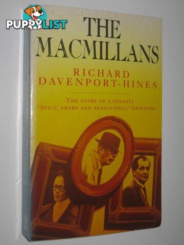 The Macmillans : The Story of a Dynasty  - Hines R.P.T. Davenport - 1993