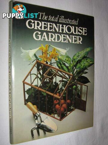 The Total Illustrated Gardener  - Author Not Stated - 1979