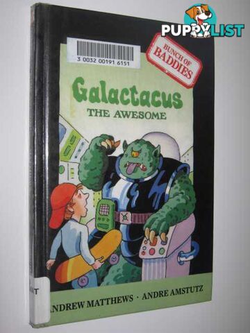 Galactacus the Awesome - Bunch of Baddies Series  - Matthews Andrew & Amstutz, Andrae - 1995