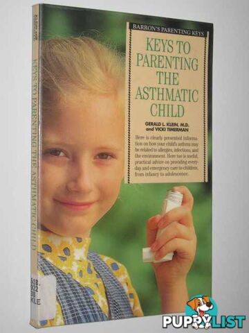 Keys to Parenting the Asthmatic Child  - Klein Gerald & Timerman, Vicki - 1994