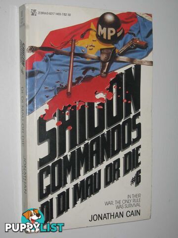 Di Di Mau or Die - Saigon Commandos Series #6  - Cain Jonathan - 1984