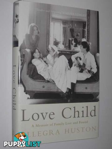 Love Child : Memoir of family lost and found  - Huston Allegra - 2009