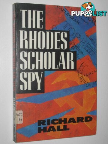 The Rhodes Scholar Spy  - Hall Richard - 1991