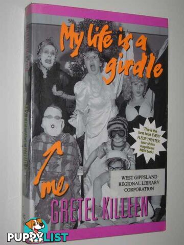 My Life is a Girdle - Fleur Trotter Series #4  - Killeen Gretel - 2003