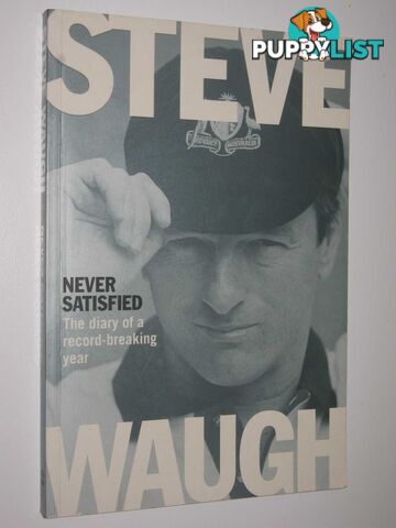 Never Satisfied : The Diary of a Record-Breaking Year  - Waugh Steve - 2000