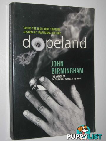 Dopeland : Taking the High Road Through Australia's Marijuana Culture  - Birmingham John - 2003