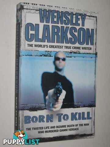 Born to Kill  - Clarkson Wensley - 2004