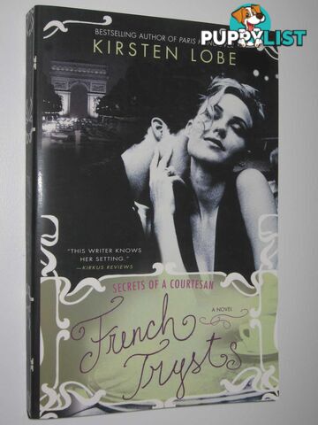 French Trysts : Secrets Of A Courtesan  - Lobe Kirsten - 2007