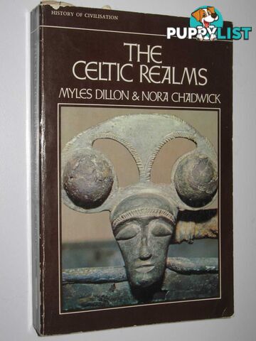 The Celtic Realms - History of Civilization Series  - Dillon Myles & Chadwick, Nora - 1973