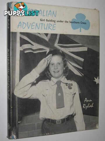 Australian Adventure Girl Guiding Under The Southern Cross  - Rylah Ann & Anne Peacock - 1963