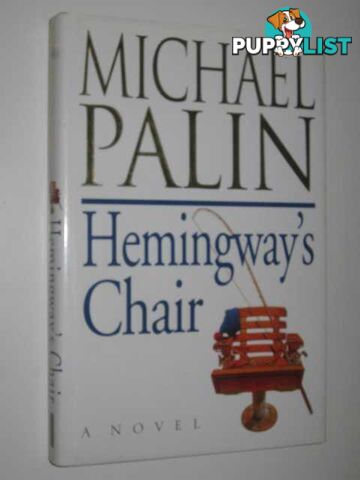 Hemingway's Chair  - Palin Michael - 1995