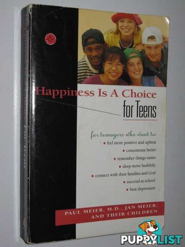 Happiness is a Choice for Teens  - Meier Paul & Jan - 1997