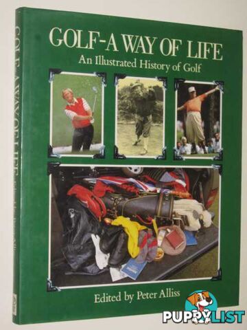 Golf: A Way Of Life : An Illustrated History Of Golf  - Aliss Peter - 1989