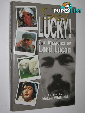 Get Lucky!: The Memoirs of Lord Lucan  - Whitfield Dickon - 1995