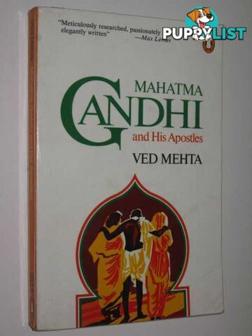 Mahatma Gandhi and His Apostles  - Mehta Ved - 1977