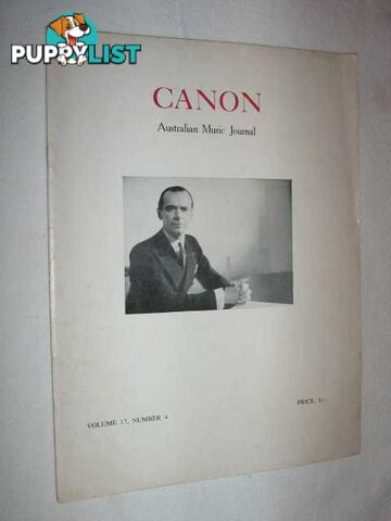 Canon: Australian Music Journal vol 17 number 4 : 1965  - Articles by Edmund Tracey Colin Brumby Jon Vander - 1965