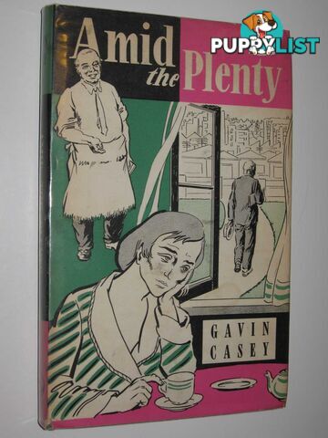 Amid the Plenty  - Casey Gavin - 1962