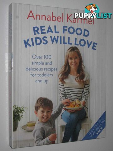 Real Food Kids Will Love  - Karmel Annabel - 2018