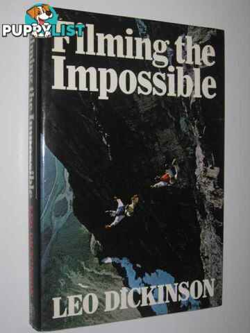 Filming The Impossible  - Dickinson Leo - 1982