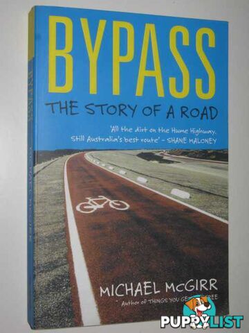 Bypass: The Story of a Road  - McGirr Michael - 2004