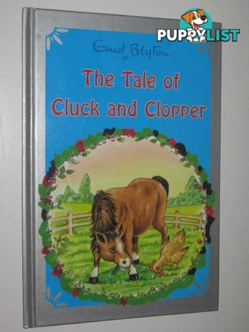 The Tale of Cluck and Clopper  - Blyton Enid - 2002