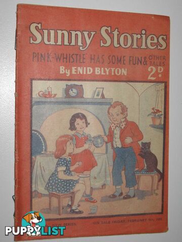 Sunny Stories No. 500 New Series : Pink-Whistle Has Some Fun & Other Tales  - Blyton Enid - 1951