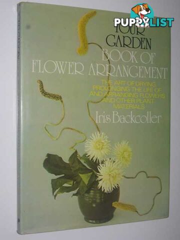 Your Garden : Book of Flower Arrangement  - Backcoller Iris - 1974