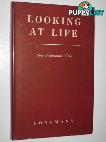 Looking at Life : New Statesman View  - Smith P. R. - 1957