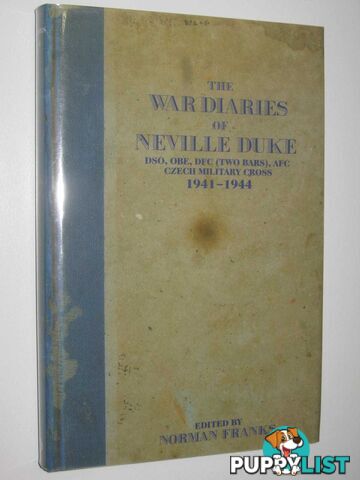 The War Diaries of Neville Duke  - Franks Norman - 1995