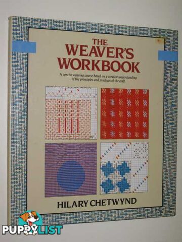 The Weaver's Workbook  - Chetwynd Hilary - 1988