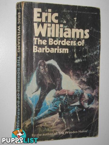 The Borders of Barbarism  - Williams Eric - 1969