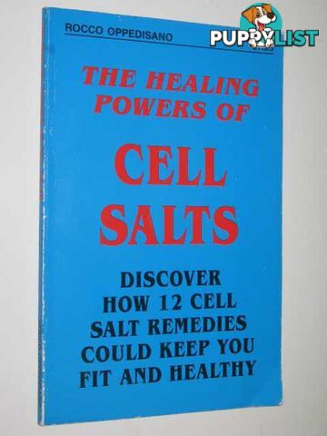 The Healing Powers of Cell Salts  - Author Not Stated - 1993