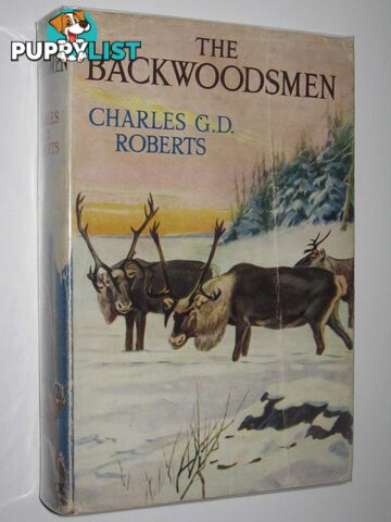 The Backwoodsmen  - Roberts Charles G. D. - No date