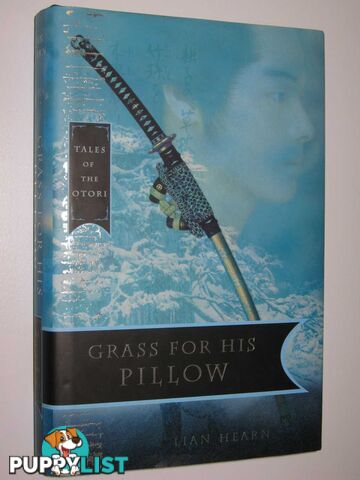 Grass for His Pillow - Tales of the Otori Series #2  - Hearn Lian - 2003