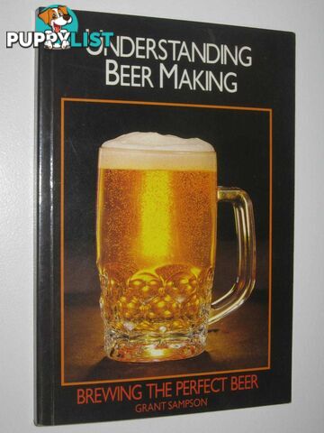 Understanding Beer Making  - Sampson Grant - 1988