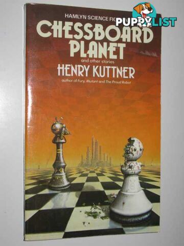 Chessboard Planet and Other Stories  - Kuttner Henry - 1983