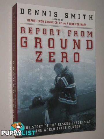 Report From Ground Zero  - Smith Dennis - 2002