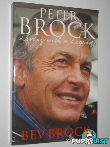 Peter Brock : Living with a Legend  - Brock Bev - 2005