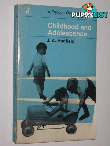 Childhood and Adolescence  - Hadfield J. A. - 1970