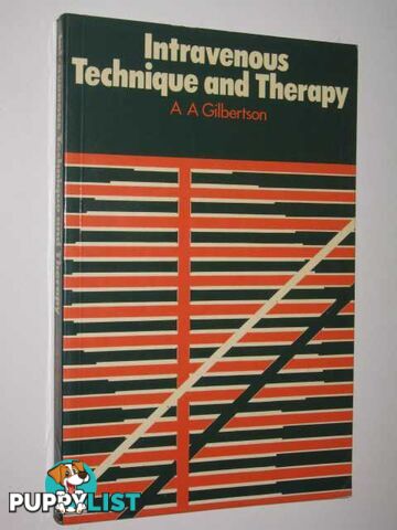 Intravenous Technique And Therapy  - Gilbertson A - 1984