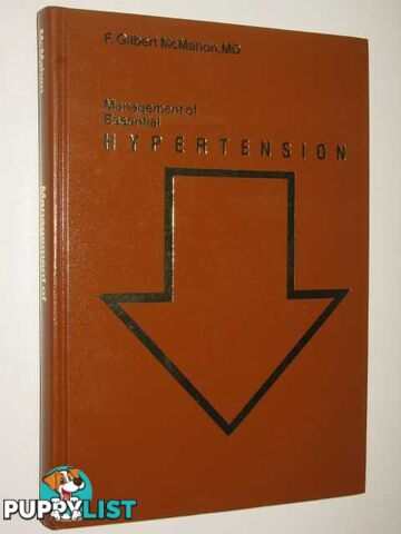 Management Of Essential Hypertension  - McMahon F. Gilbert - 1978