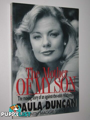 The Mother of My Son : The Moving Story of an Against-the-odds Relationship  - Duncan Paula - 1994