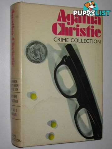 The Mirror Crack'd from Side to Side / They Came from Baghdad / The A B C Murders - Agatha Christie Crime Collection Series #17  - Christie Agatha - 1970