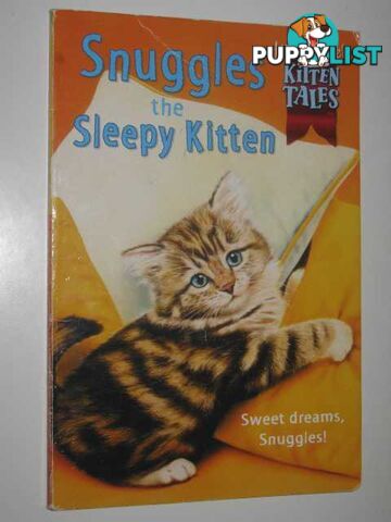 Snuggles the Sleepy Kitten - Kitten Tales Series  - Dale Jenny - 2001