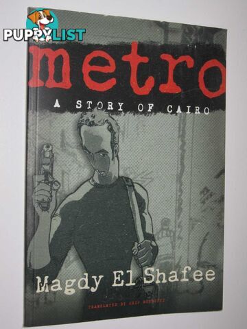 Metro: A Story of Cairo  - El Shafee Magdy - 2012