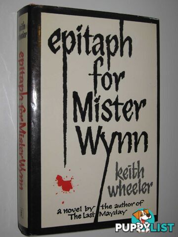 Epitaph for Mister Wynn  - Wheeler Keith - 1972